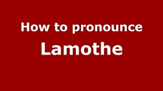 How to pronounce Lamothe
