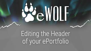 Editing the Header on your ePortfolio in eWolf