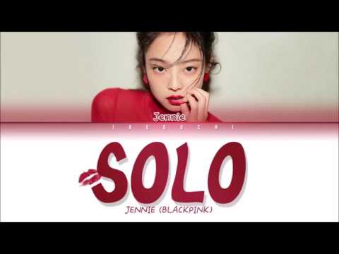 JENNIE (BLACKPINK) - SOLO (Color Coded Lyrics Eng/Rom/Han)