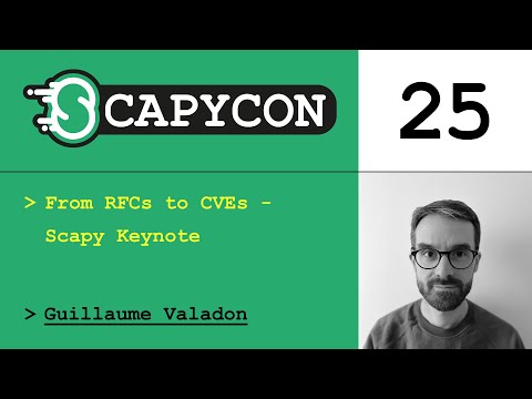 ScapyCon 25  - From RFCs to CVEs (Scapy Keynote) - Guillaume Valadon