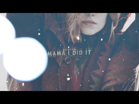 BONSON - MAMA I DID IT ( vsky blend )