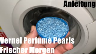 Vernel Perfume Pearls Frischer Morgen, Wäscheparfüm für duftende, frische Wäsche - Wasch Anleitung