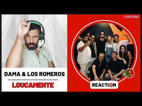 D.A.M.A. & LOS ROMEROS - "Loucamente" - REACT | Colaboração BEM Sucedida???