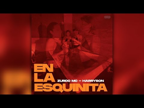 Harryson, Zurdo MC - En La Esquinita (DJ Remix)