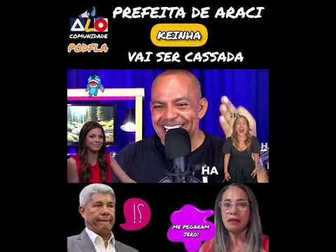 PREFEITA DE ARACI BAHIA VAI SER CASSADA PELO TRE BA.#keinha  #governodabahia #lula #crimeeleitoral