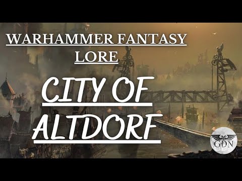 Warhammer Fantasy Lore - The City of Altdorf, an Overview