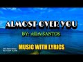 Stunning Cover Of Almost Over You By Aila Santos A Heartfelt English Love Song With Lyrics