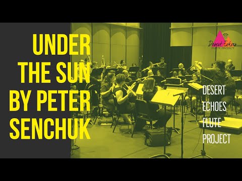 Under The Sun by Peter Senchuk; Desert Echoes Flute Project