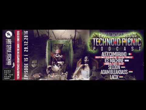 Adam BleakBass Presents : Technoid Picnic Podcast | Episode XV : Seldon