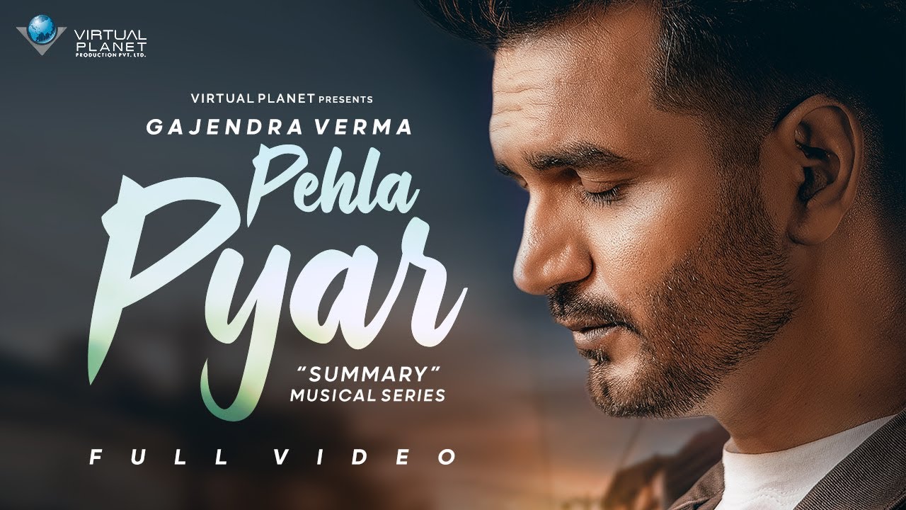 Pehla Pyar Lyrics| Gajendra Verma Lyrics