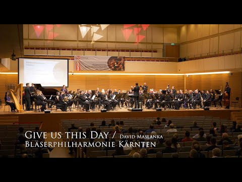 Give Us This Day | David Maslanka – Bläserphilharmonie Kärnten (ÖBV-Wettbewerb der Höchststufe)