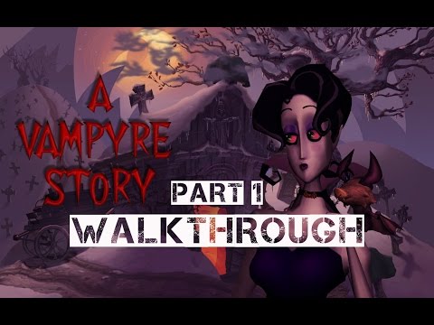 A Vampyre Story Walkthrough Part 1