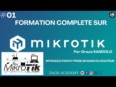 01- Formation MiKroTik: INTRODUCTION, PRISE EN MAIN DE WINBOX DADE ACADEMY & GRACE KANDOLO #mikrotik