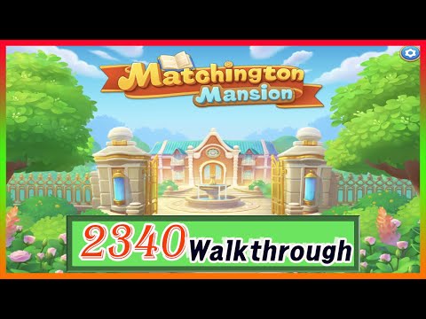 Matchington Mansion level 2340