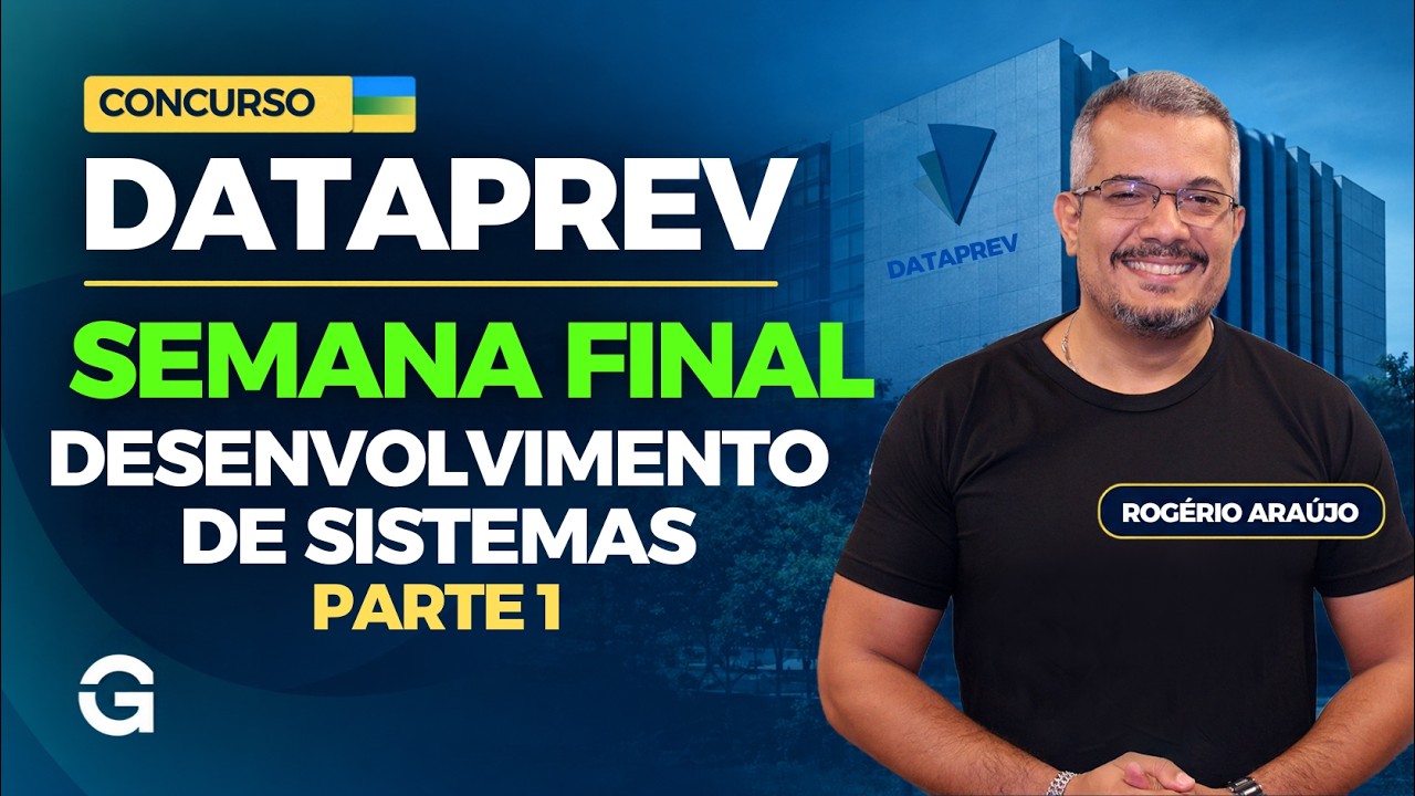 DATAPREV 2026 | Semana Final: Revisão de Desenvolvimento de Sistemas - Parte 1