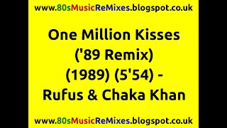 One Million Kisses (&#39;89 Remix) - Rufus &amp; Chaka Khan | 80s Dance Music | 80s Club Music | 80s House