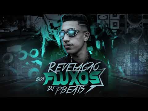 REVELAÇÃO DOS FUXOS 🔥DJ PBEATS "Revelação dos Fluxos" (feat. MC GW)