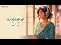 Hamsafar Ke Liye Lofi Flip Alka Yagnik Jaal The Trap