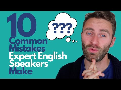 10 Common Mistakes EXPERT ENGLISH SPEAKERS Make | AVOID THEM