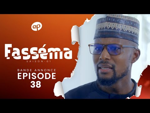 FASSÉMA - Saison 1 - Episode 38 : Bande Annonce