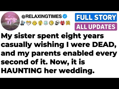 My sister spent eight years casually wishing I were DEAD [FULL STORY]