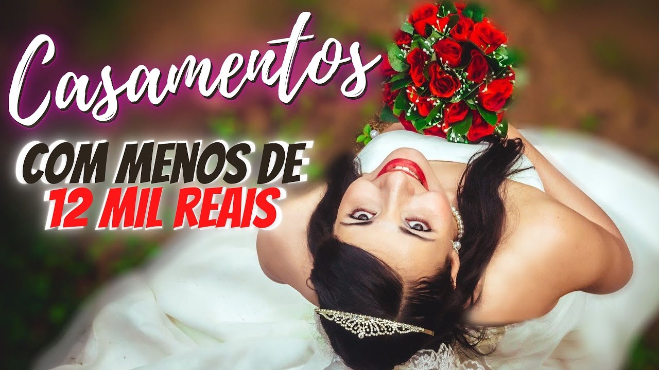 💡 CASAMENTO COM MENOS DE 12 MIL REAIS: Como casar gastando pouco | Dicas Casamento Simples e Barato