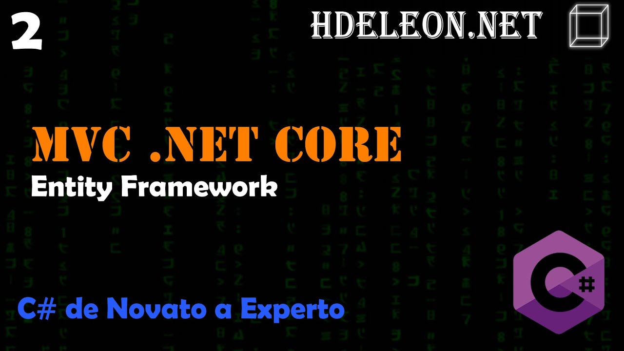 2.- Hacer conexiones a base de datos por medio de Entity Framework | Curso de MVC .Net Core