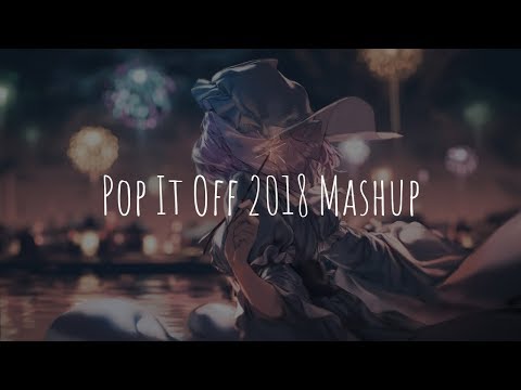 「Nightcore」- Rewind (Pop It Off 2018 Mashup) [Trademark]