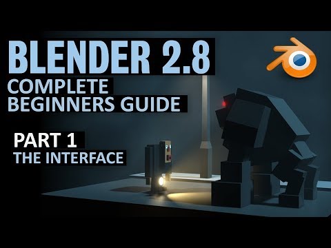 Complete Beginners Guide to Blender 2.8 | Free course | Part 1 | The Interface