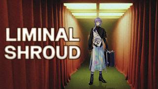 【Liminal Shroud】リミナルさんぽ【星導ショウ/にじさんじ】