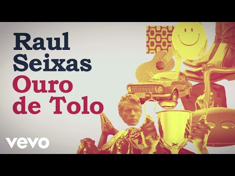 Raul Seixas - Ouro De Tolo (Lyric Video)
