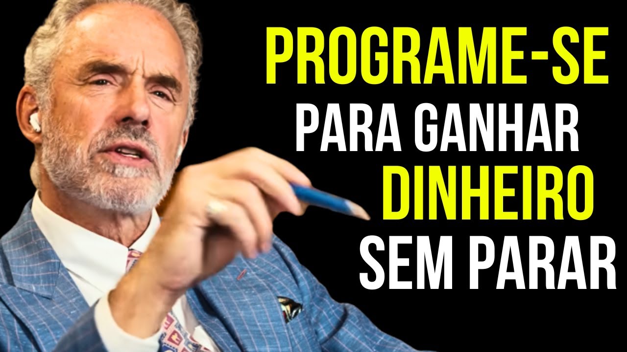 COMO REPROGRAMAR SUA MENTE PARA A RIQUEZA – JORDAN PETERSON