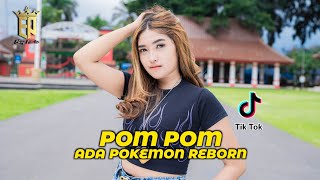 Download lagu DJ POM POM x ADA POKEMON REBORN - DJ ELANG PERWIRA | REMIX LAGU TIKTOK VIRAL TERBARU PALING MANTAP mp3