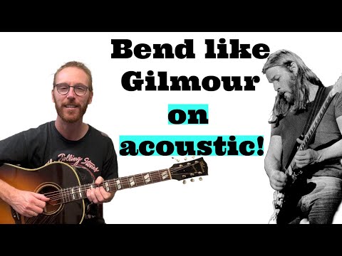 How to Bend like David Gilmour (Acoustic) - Pink Floyd Friday