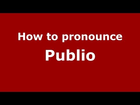 How to pronounce Publio (Brazilian Portuguese/Brazil)  - PronounceNames.com