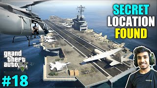 I FOUND TOP SECRET LOCATION  GTA V GAMEPLAY #18