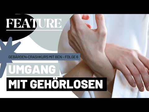 Gebärden-Crashkurs mit Ben – Folge 6