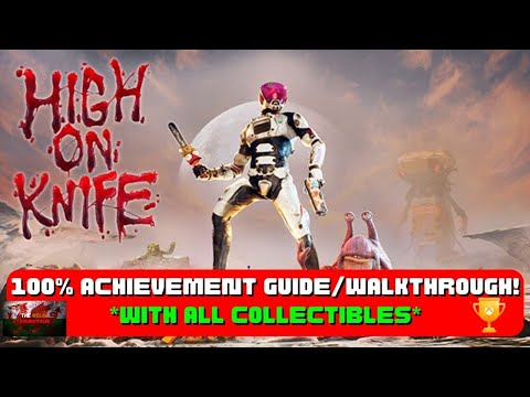 High On Knife  (HOL DLC) 100% Achievement Guide & ALL Collectibles! *195 Extra GS*