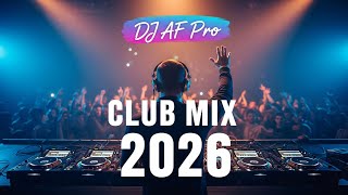 Download lagu Club Mega Party 2026 | DJ AF Pro Party Dance Music Mix mp3