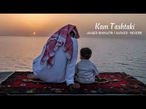 kam tashtaki | slowed + reverb | vocals only