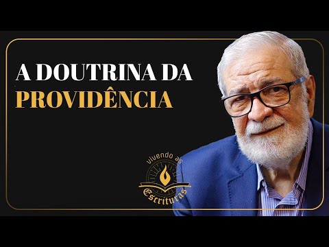 The Doctrine of Providence - Augustus Nicodemus | #LivingTheScriptures