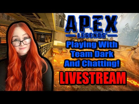 Kicking Ass In Apex Legends With Team Dark LIVESTREAM