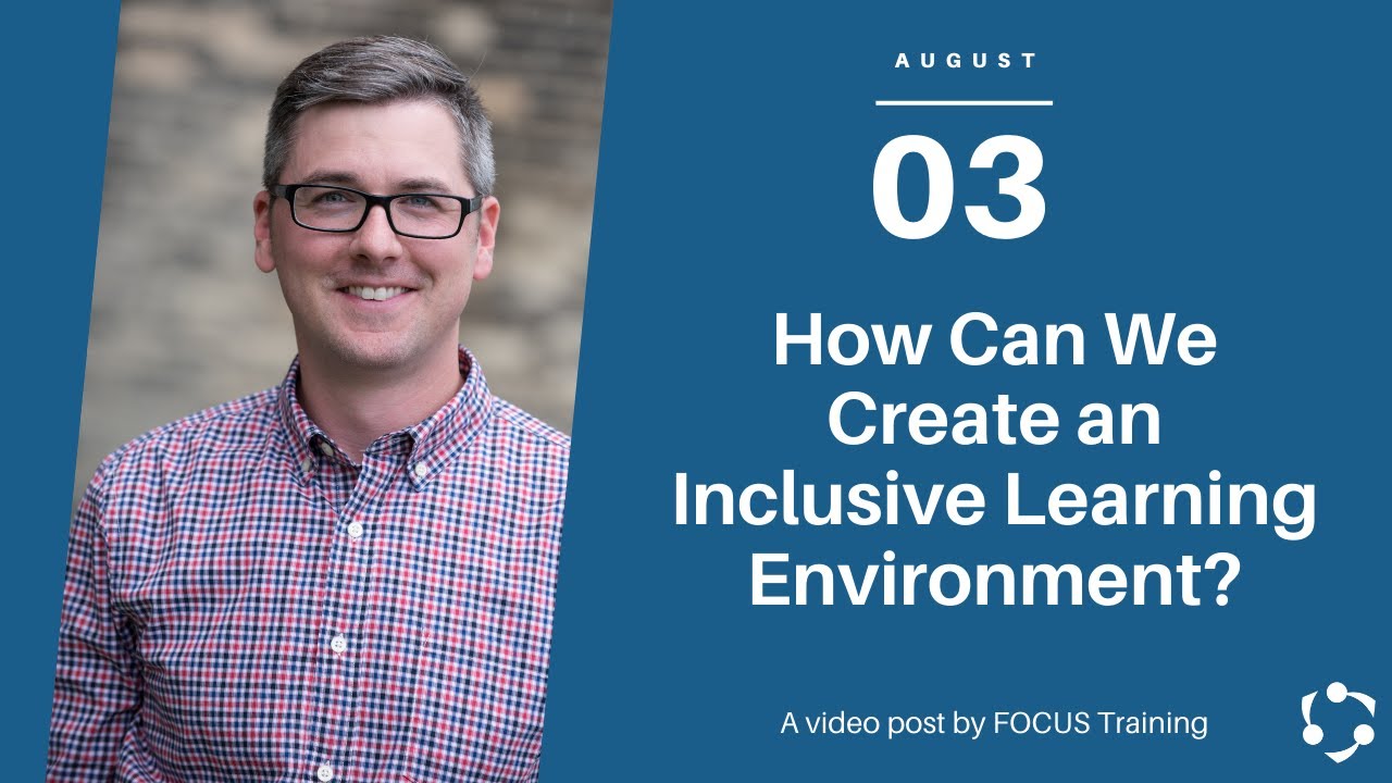 How Can We Create an Inclusive Learning Environment?