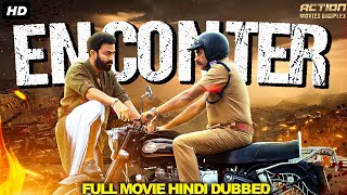 ENCOUNTER - Full Hindi Dubbed Action Romantic Movi