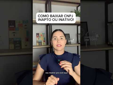 COMO BAIXAR CNPJ INAPTO OU INATIVO?