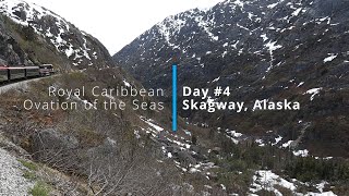 Ovation of the Seas Day#4 Skagway