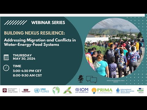 Building Nexus Resilience: Intro to Migration & Water-Energy-Food (WEF) System Interconnections