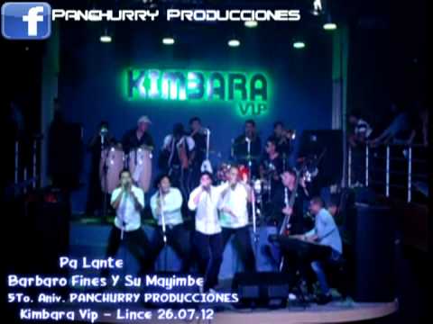 Pa Lante - Barbaro Fines Y Su Mayimbe - Kimbara Vip - Lince 26.07.12