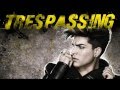 Adam Lambert - Trespassing - Shady ft. Nile ...