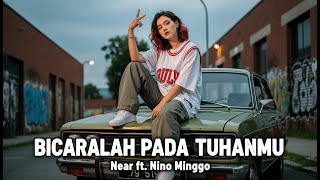 Download lagu Bilang Pada Tuhanmu – Near Ft. Nino Minggo | Cover Lagu Timur | Versi Terbaru & Enak Didengar mp3